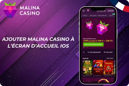 Ajoutez la Malina casino App ios à votre écran d’accueil